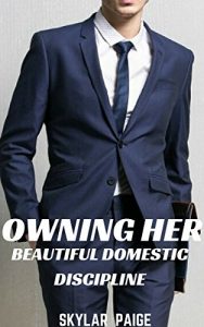Baixar Owning Her: Beautiful Domestic Discipline (English Edition) pdf, epub, eBook