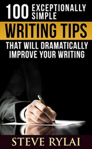 Baixar 100 Exceptionally Simple Writing Tips That Will Dramatically Improve Your Writing (Writing Faster, Writing Better, And Writing Every Day) (English Edition) pdf, epub, eBook