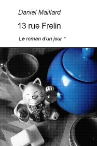 Baixar 13 rue Frelin: Le roman d’un jour * (French Edition) pdf, epub, eBook