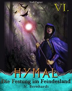 Baixar Der Hexer von Hymal, Buch VI: Die Festung im Feindesland: Fantasy Made in Germany (German Edition) pdf, epub, eBook