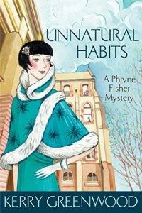 Baixar Unnatural Habits: Phryne Fisher 19 (Phryne Fisher Murder Mysteries) (English Edition) pdf, epub, eBook