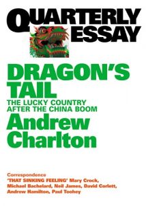 Baixar Quarterly Essay 54 Dragon’s Tail: The Lucky Country After the China Boom pdf, epub, eBook