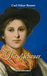 Baixar Die Aschauer (Historische Romane 3) (German Edition) pdf, epub, eBook
