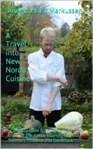 Baixar A Travel into New Nordic Cuisine: Culinary tales from Greenland, Iceland, the Faroe Islands, Norway, Sweden, Finland and Denmark (Danish Edition) pdf, epub, eBook