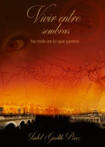 Baixar Vivir entre sombras: No todo es lo que parece (Spanish Edition) pdf, epub, eBook