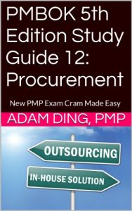 Baixar PMBOK 5th Edition Study Guide 12: Procurement (New PMP Exam Cram) (English Edition) pdf, epub, eBook
