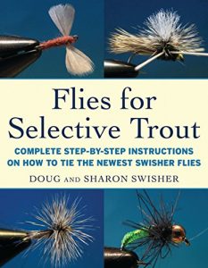 Baixar Flies for Selective Trout: Complete Step-by-Step Instructions on How to Tie the Newest Swisher Flies pdf, epub, eBook