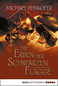 Baixar Die Erben der Schwarzen Flagge: Histrorischer Roman (German Edition) pdf, epub, eBook