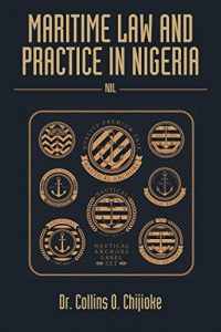 Baixar Maritime Law and Practice in Nigeria: Nil (English Edition) pdf, epub, eBook