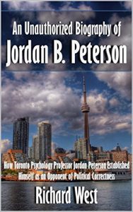 Baixar An Unauthorized Biography of Jordan B. Peterson: How Toronto Psychology Professor Jordan Peterson Established Himself as an Opponent of Political Correctness (English Edition) pdf, epub, eBook