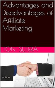 Baixar Advantages and Disadvantages of Affiliate Marketing (English Edition) pdf, epub, eBook