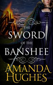 Baixar The Sword of the Banshee (Bold Women of the 18th Century Series Book 3) (English Edition) pdf, epub, eBook