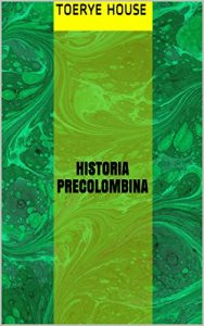 Baixar Historia Precolombina (Spanish Edition) pdf, epub, eBook