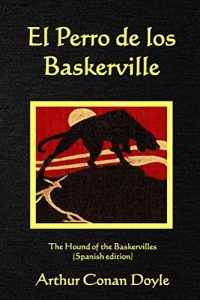 Baixar El Perro de Baskervilles: The Hound of Baskervilles, Spanish edition pdf, epub, eBook