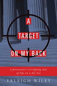 Baixar A Target on my Back: A Prosecutor’s Terrifying Tale of Life on a Hit List pdf, epub, eBook