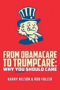 Baixar From ObamaCare to TrumpCare: Why You Should Care (English Edition) pdf, epub, eBook