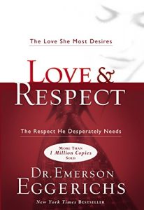 Baixar Love and   Respect: The Love She Most Desires; The Respect He Desperately Needs pdf, epub, eBook