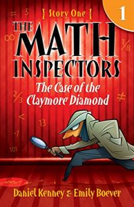 Baixar The Math Inspectors: Story One – The Case Of The Claymore Diamond (a hilarious adventure for children ages 9-12) (English Edition) pdf, epub, eBook