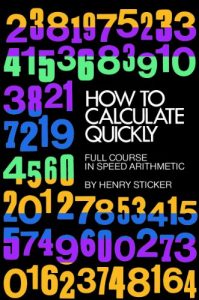 Baixar How to Calculate Quickly: Full Course in Speed Arithmetic (Dover Books on Mathematics) pdf, epub, eBook
