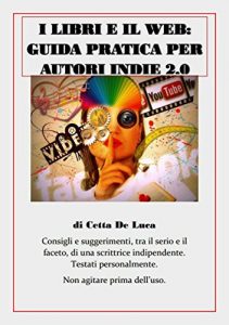 Baixar I libri e il web: Guida pratica per autori Indie 2.0 (Italian Edition) pdf, epub, eBook