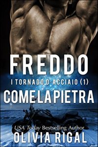 Baixar Freddo come la pietra. I Tornado D’Acciaio Vol. 1 (Italian Edition) pdf, epub, eBook