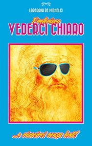 Baixar Preferisco vederci chiaro… e riuscirci senza lenti (Italian Edition) pdf, epub, eBook