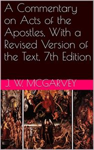 Baixar A Commentary on Acts of the Apostles, With a Revised Version of the Text, 7th Edition (With Active Table of Contents) (English Edition) pdf, epub, eBook