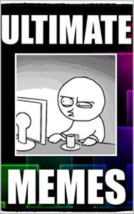 Baixar Memes: Ultimate Memes: Funny Memes – This Meme Books Is The Funniest EVER (Best Memes and Jokes) (English Edition) pdf, epub, eBook