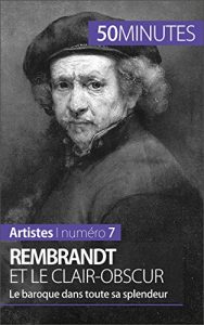 Baixar Rembrandt et le clair-obscur: Le baroque dans toute sa splendeur (Artistes t. 7) (French Edition) pdf, epub, eBook