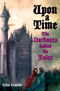 Baixar Upon a Time: The Darkness behind the Tales (English Edition) pdf, epub, eBook
