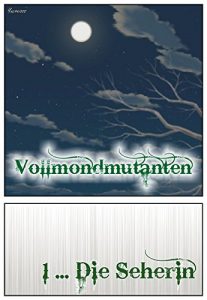 Baixar Vollmondmutanten 1 – Die Seherin (German Edition) pdf, epub, eBook