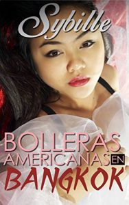 Baixar Bolleras americanas en Bangkok (Spanish Edition) pdf, epub, eBook
