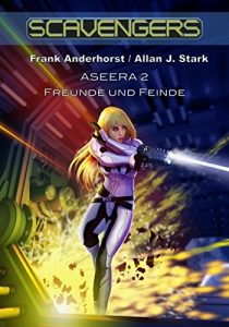 Baixar Scavengers 5: Aseera 2 – Freunde und Feinde (German Edition) pdf, epub, eBook