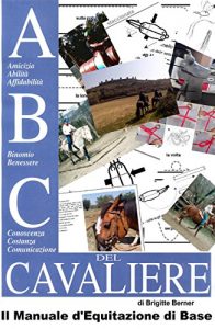 Baixar ABC del Cavaliere, il Manuale d’Equitazione di Base pdf, epub, eBook