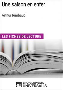 Baixar Une saison en enfer d’Arthur Rimbaud: Les Fiches de lecture d’Universalis (French Edition) pdf, epub, eBook