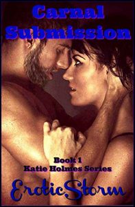 Baixar Carnal Submission: Erotic Storm Collection – (The Coming of Age of Young Billionaire’s with the loss of her virginity to Bad Boy Older Master, Domination … Holmes Series Book 1) (English Edition) pdf, epub, eBook