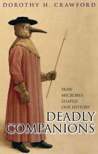 Baixar Deadly Companions: How microbes shaped our history pdf, epub, eBook