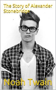 Baixar The Story of Alexander Stonebridge (English Edition) pdf, epub, eBook