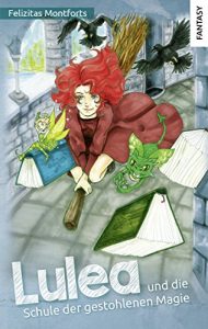 Baixar Lulea und die Schule der gestohlenen Magie (Magische Hexenabenteuer 2) (German Edition) pdf, epub, eBook