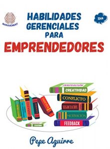 Baixar HABILIDADES GERENCIALES PARA EMPRENDEDORES (Spanish Edition) pdf, epub, eBook