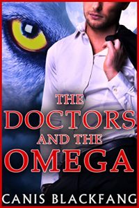 Baixar The DOCTORS and the OMEGA – Gay Menage MMM MPreg Werewolf Shifter Romance (Short story) (English Edition) pdf, epub, eBook