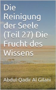 Baixar Die Reinigung der Seele (Teil 27) Die Frucht des Wissens (Die Reinigung der Seele 1-41) (German Edition) pdf, epub, eBook