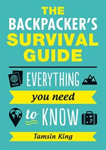 Baixar The Backpacker’s Survival Guide: Everything You Need to Know (English Edition) pdf, epub, eBook