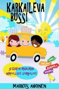 Baixar Karkaileva bussi ja kaiken maailman ihmeelliset vempeleet (Finnish Edition) pdf, epub, eBook