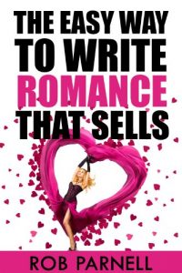 Baixar The Easy Way to Write Romance That Sells (English Edition) pdf, epub, eBook