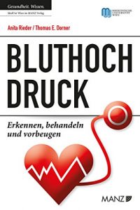 Baixar Bluthochdruck: Erkennen, behandeln und vorbeugen (MedUni Ratgeber) (German Edition) pdf, epub, eBook
