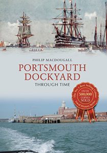 Baixar Portsmouth Dockyard Through Time (English Edition) pdf, epub, eBook
