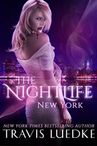 Baixar The Nightlife New York (Paranormal Romance Series) (The Nightlife Series Book 1) (English Edition) pdf, epub, eBook