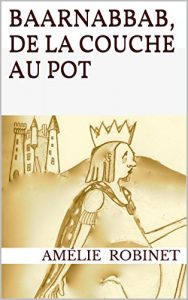 Baixar Baarnabbab, de la couche au pot (French Edition) pdf, epub, eBook