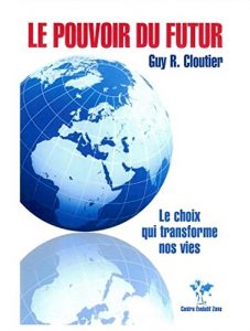 Baixar Le Pouvoir du Futur: Le choix qui transforme nos vies (French Edition) pdf, epub, eBook